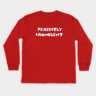 Perfectly Cromulent Kids Long Sleeve T-Shirt